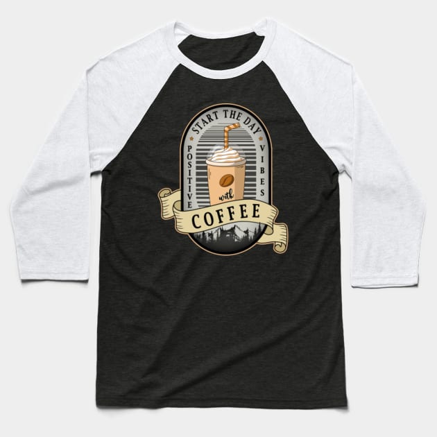 Start The Day With Coffee Tag Design Baseball T-Shirt by jeric020290